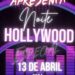 Noite Hollywood edição especial 2024 a Festa é neste Sábado dia 13  no CTG  de Gurupi