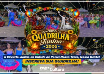 Concurso de Quadrilha –  Vem aí  o ll Circuito Junino da Cidade de Peixe: Nossa Terra, Nossa Gente!”